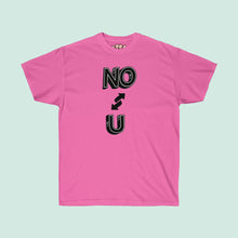 Load image into Gallery viewer, NO U Tee