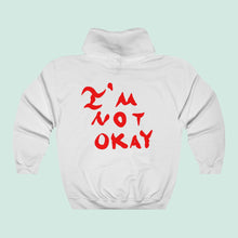 Load image into Gallery viewer, I'M NOT OKAY Hoodie