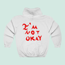 Load image into Gallery viewer, I&#39;M NOT OKAY Hoodie
